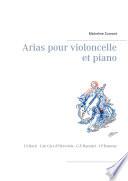 Télécharger le livre libro Arias Pour Violoncelle Et Piano